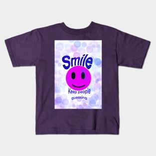 Smile and keep people guessing :) Kids T-Shirt